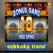 sokkoka trans